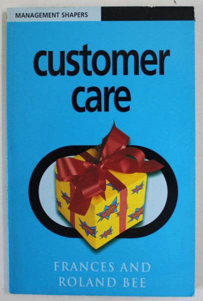 CUSTOMER CARE by FRANCES AND ROLAND BEE , 2001