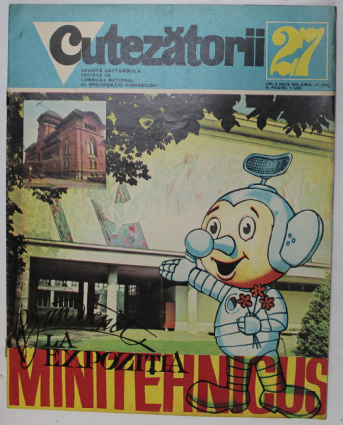 CUTEZATORII , REVISTA EDITATA DE CONSILIUL NATIONAL AL ORGANIZATIEI PIONIERILOR , NR. 27 , 1972
