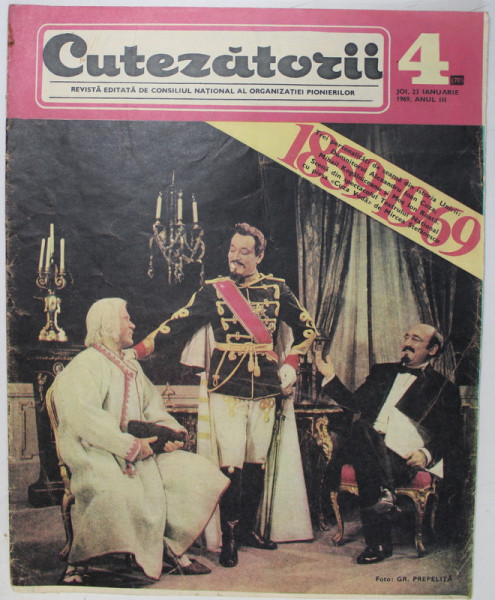CUTEZATORII , REVISTA EDITATA DE CONSILIUL NATIONAL AL ORGANIZATIEI PIONIERILOR , NR. 4  , 1969