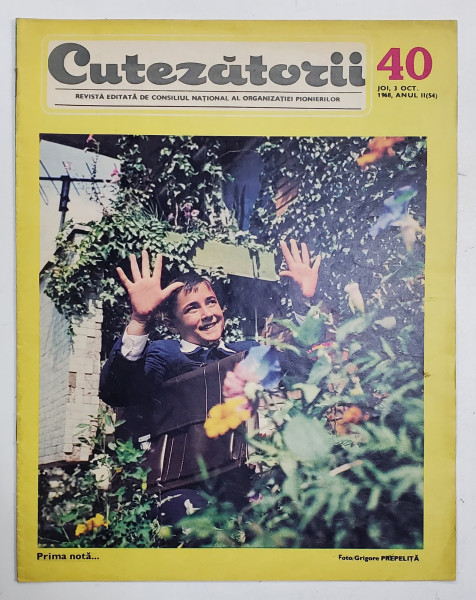 CUTEZATORII , REVISTA EDITATA DE CONSILIUL NATIONAL AL ORGANIZATIEI PIONIERILOR , NR. 40 , ANUL II , 3 OCTOMBRIE 1968