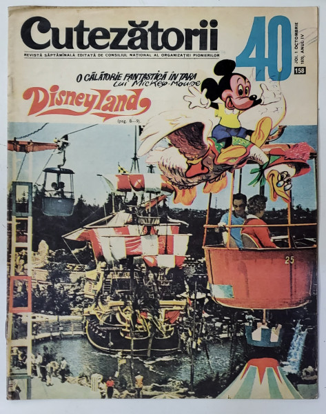 CUTEZATORII , REVISTA EDITATA DE CONSILIUL NATIONAL AL ORGANIZATIEI PIONIERILOR , NR. 40 , ANUL IV , 1 OCTOMBRIE 1970