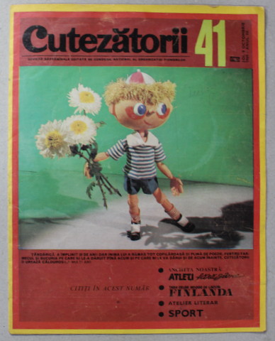 CUTEZATORII , REVISTA EDITATA DE CONSILIUL NATIONAL AL ORGANIZATIEI PIONIERILOR , NR. 41 , ANUL III , 9 OCT.  , 1969
