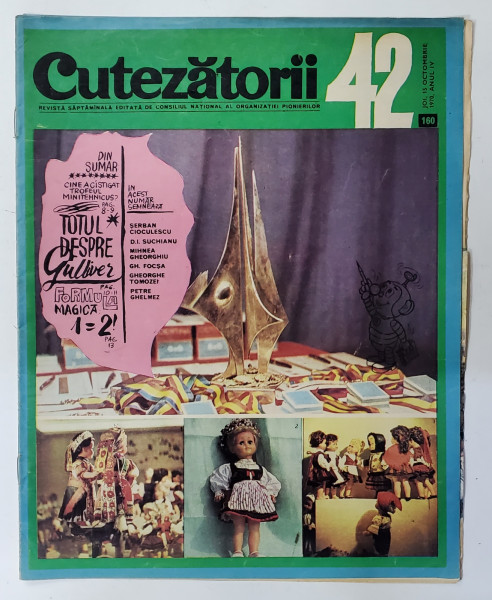 CUTEZATORII , REVISTA EDITATA DE CONSILIUL NATIONAL AL ORGANIZATIEI PIONIERILOR , NR. 42 , ANUL IV , 15 OCTOMBRIE 1970