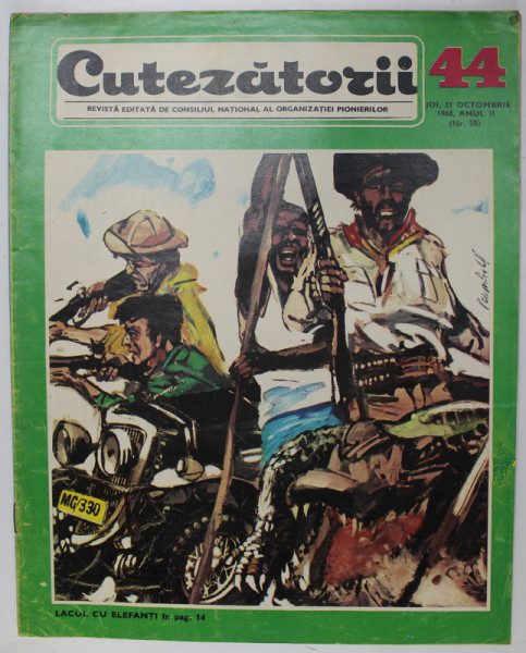 CUTEZATORII , REVISTA EDITATA DE CONSILIUL NATIONAL AL ORGANIZATIEI PIONIERILOR , NR. 44 , 1968