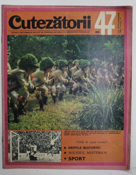 CUTEZATORII , REVISTA EDITATA DE CONSILIUL NATIONAL AL ORGANIZATIEI PIONIERILOR , NR . 47 , ANUL III  , 20 NOIEMBRIE  , 1969