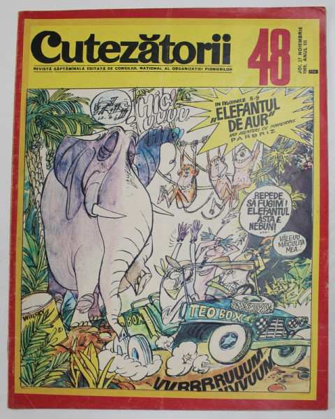 CUTEZATORII , REVISTA EDITATA DE CONSILIUL NATIONAL AL ORGANIZATIEI PIONIERILOR , NR. 48 , 1969
