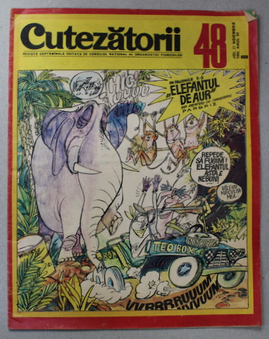 CUTEZATORII , REVISTA EDITATA DE CONSILIUL NATIONAL AL ORGANIZATIEI PIONIERILOR , NR. 48 , ANUL III , 27 NOV.   , 1969
