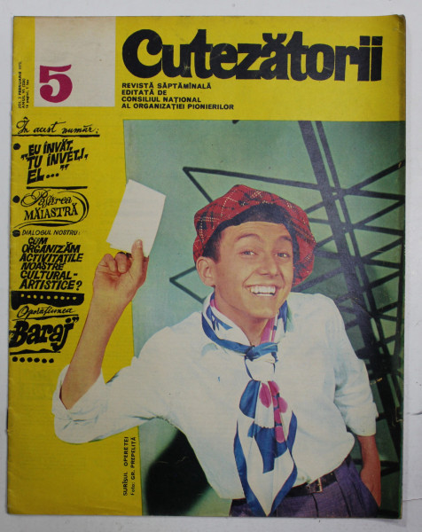 CUTEZATORII , REVISTA EDITATA DE CONSILIUL NATIONAL AL ORGANIZATIEI PIONIERILOR , NR . 5 , ANUL VI  , 3 FEBRUARIE  , 1972