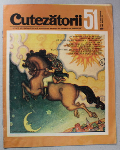 CUTEZATORII , REVISTA EDITATA DE CONSILIUL NATIONAL AL ORGANIZATIEI PIONIERILOR , NR. 51 , ANUL III , 18 DEC. .  , 1969