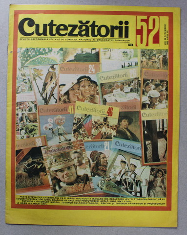 CUTEZATORII , REVISTA EDITATA DE CONSILIUL NATIONAL AL ORGANIZATIEI PIONIERILOR , NR. 52 , ANUL III , 25 DEC. , 1969