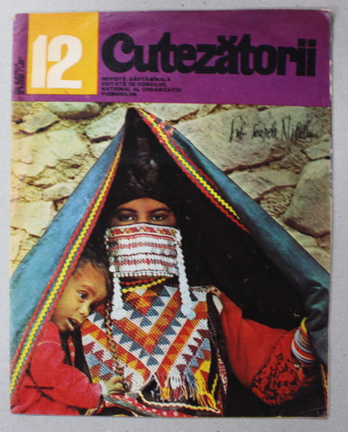 CUTEZATORII , REVISTA EDITATA DE CONSILIUL NATIONAL AL ORGANIZATIEI PIONIERILOR , NR.12 , ANUL VI , 23 MARTIE  , 1972