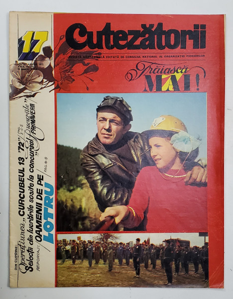 CUTEZATORII , REVISTA EDITATA DE CONSILIUL NATIONAL AL ORGANIZATIEI PIONIERILOR , NR.17 , ANUL VI , 27 APRILIE 1972