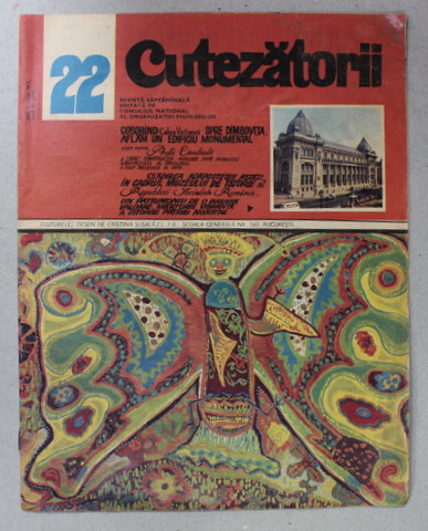 CUTEZATORII , REVISTA EDITATA DE CONSILIUL NATIONAL AL ORGANIZATIEI PIONIERILOR , NR.22 , ANUL VI , 1 IUNIE , 1972