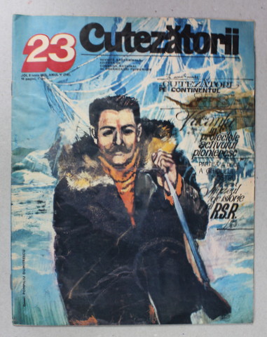 CUTEZATORII , REVISTA EDITATA DE CONSILIUL NATIONAL AL ORGANIZATIEI PIONIERILOR , NR.23 , ANUL V , 8 IUNIE   , 1972