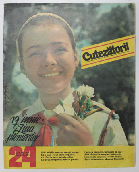 CUTEZATORII , REVISTA EDITATA DE CONSILIUL NATIONAL AL ORGANIZATIEI PIONIERILOR , NR.24 , 1977