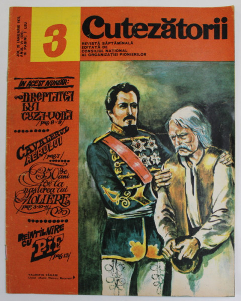 CUTEZATORII , REVISTA EDITATA DE CONSILIUL NATIONAL AL ORGANIZATIEI PIONIERILOR, NR.3 , ANUL VI, 20 IANUARIE , 1972