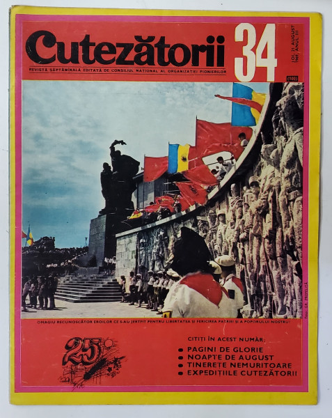 CUTEZATORII , REVISTA EDITATA DE CONSILIUL NATIONAL AL ORGANIZATIEI PIONIERILOR, NR.34, ANUL III, 21 AUGUST 1969