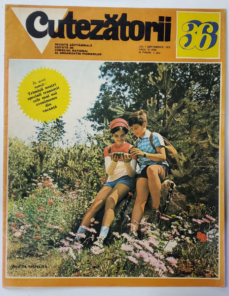 CUTEZATORII , REVISTA EDITATA DE CONSILIUL NATIONAL AL ORGANIZATIEI PIONIERILOR , NR.36 , ANUL VI , 7 SEPTEMBRIE 1972