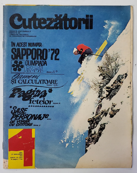 CUTEZATORII , REVISTA EDITATA DE CONSILIUL NATIONAL AL ORGANIZATIEI PIONIERILOR, NR.4, ANUL VI, 27 IANUARIE 1972