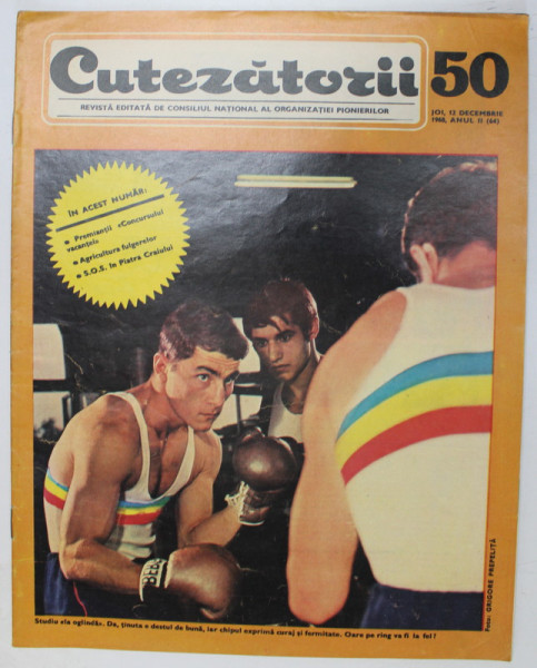 CUTEZATORII , REVISTA EDITATA DE CONSILIUL NATIONAL AL ORGANIZATIEI PIONIERILOR , NR.50 , 1968