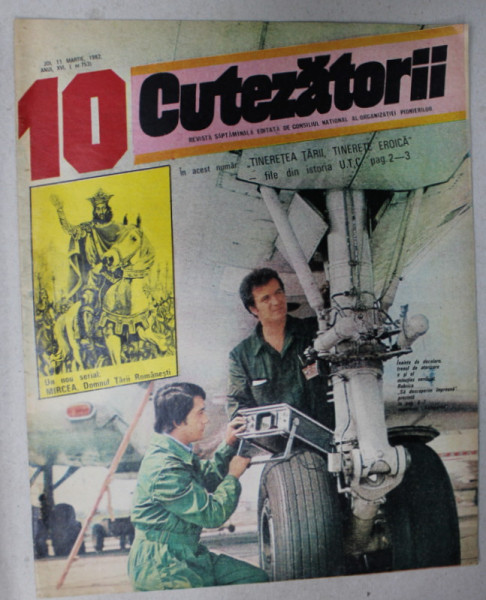 CUTEZATORII , REVISTA SAPTAMANALA EDITATA DE CONSILIUL NATIONAL AL ORGANIZATIEI PIONIERILOR , NR. 10 , 1982