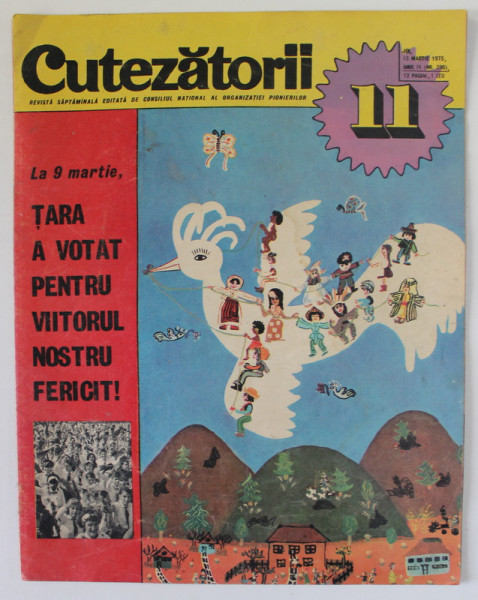 CUTEZATORII , REVISTA SAPTAMANALA EDITATA DE CONSILIUL NATIONAL AL ORGANIZATIEI PIONIERILOR , NR. 11 , 1975