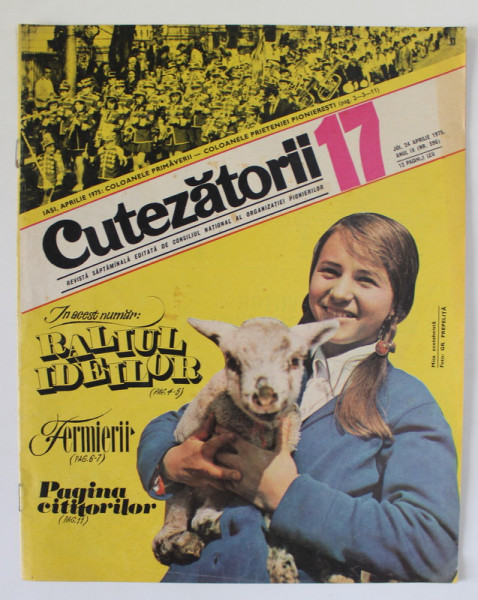 CUTEZATORII , REVISTA SAPTAMANALA EDITATA DE CONSILIUL NATIONAL AL ORGANIZATIEI PIONIERILOR , NR. 17 , 1975