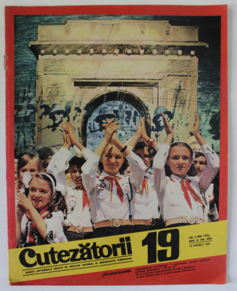 CUTEZATORII , REVISTA SAPTAMANALA EDITATA DE CONSILIUL NATIONAL AL ORGANIZATIEI PIONIERILOR , NR. 19 , 1975