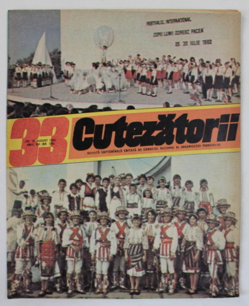 CUTEZATORII , REVISTA SAPTAMANALA EDITATA DE CONSILIUL NATIONAL AL ORGANIZATIEI PIONIERILOR , NR. 33 , 1982