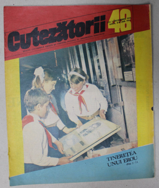 CUTEZATORII , REVISTA SAPTAMANALA EDITATA DE CONSILIUL NATIONAL AL ORGANIZATIEI PIONIERILOR , NR. 48 , 1982