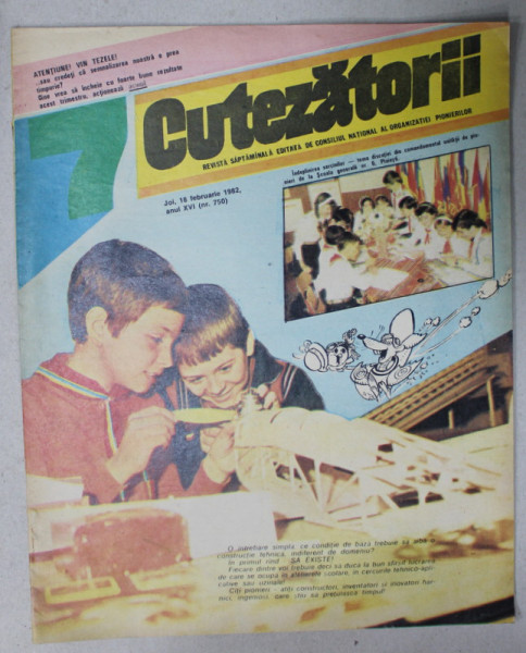 CUTEZATORII , REVISTA SAPTAMANALA EDITATA DE CONSILIUL NATIONAL AL ORGANIZATIEI PIONIERILOR , NR. 7 , 1982