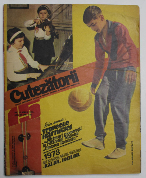 CUTEZATORII , REVISTA SAPTAMANALA EDITATA DE CONSILIUL NATIONAL AL ORGANIZATIEI PIONIERILOR , NR.15 , 1978