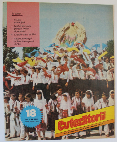 CUTEZATORII , REVISTA SAPTAMANALA EDITATA DE CONSILIUL NATIONAL AL ORGANIZATIEI PIONIERILOR , NR.18 , 1986