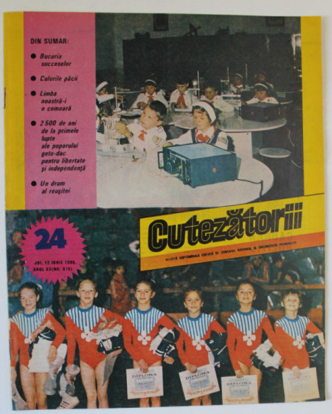 CUTEZATORII , REVISTA SAPTAMANALA EDITATA DE CONSILIUL NATIONAL AL ORGANIZATIEI PIONIERILOR , NR.24 , 1986