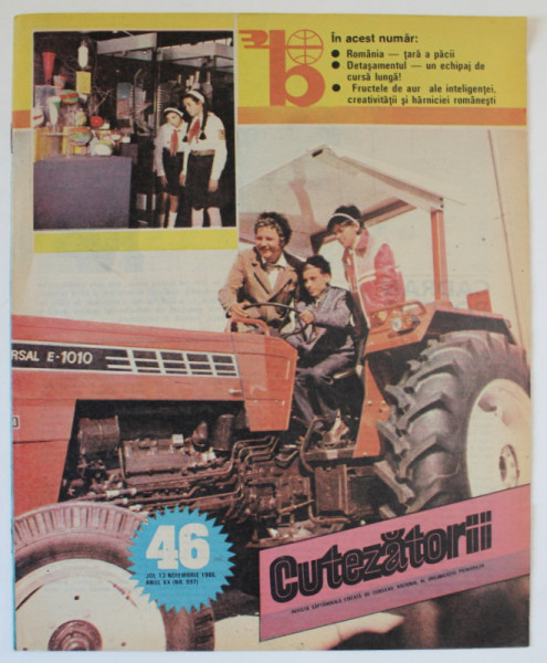 CUTEZATORII , REVISTA SAPTAMANALA EDITATA DE CONSILIUL NATIONAL AL ORGANIZATIEI PIONIERILOR , NR.46 , 1986
