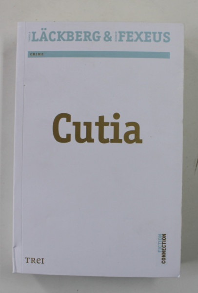 CUTIA , roman de CAMILLA LACKBERG si HENRIK FEXEUS , 2022
