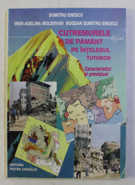 CUTREMURELE DE PAMANT PE INTELESUL TUTUROR - CARACTERISTICI SI PREVIZIUNI - de DUMITRU ENESCU , 2000
