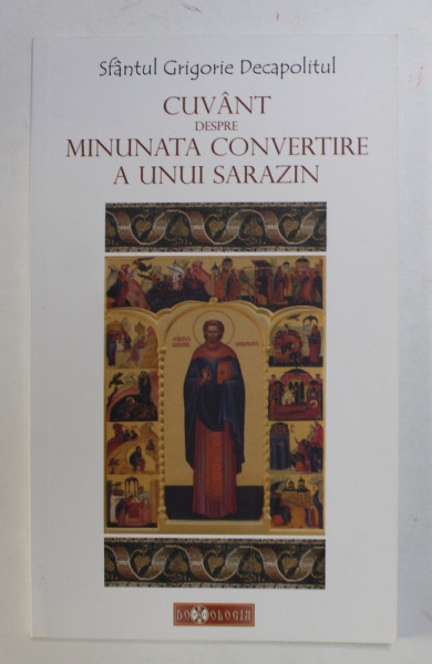 CUVANT DESPRE MINUNATA CONVERTIRE A UNUI SARAZIN de SFANTUL GRIGORIE DECAPOLITUL , 2012