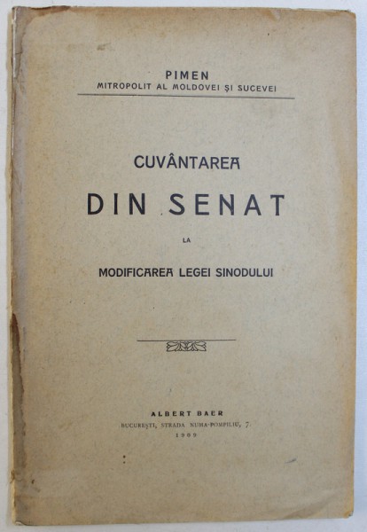 CUVANTAREA DIN SENAT  LA  MODIFICAREA LEGEI SINODULUI  de PIMEN  -  MITROPOLIT  AL MOLDOVEI SI SUCEVEI , 1909