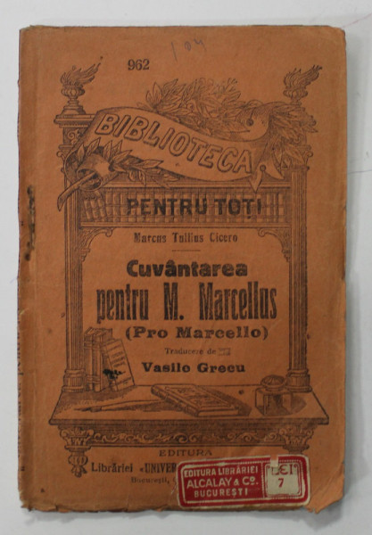 CUVANTAREA PENTRU M. MARCELLUS de MARCUS TULLIUS CICERO , EDITIE DE INCEPUT DE SECOL XX