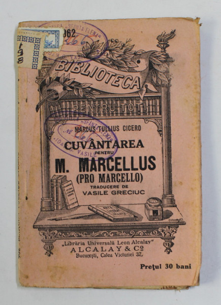 CUVANTAREA PENTRU M.MARCELLUS de MARCUS TULLIUS CICERO , EDITIE DE INCEPUT DE SECOL XX