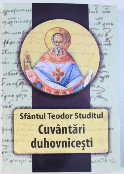 CUVANTARI DUHOVNICESTI de SFANTUL TEODOR STUDITUL , 2018