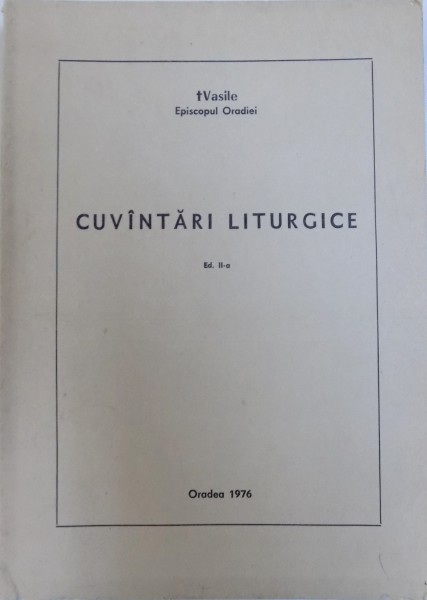 CUVANTARI LITURGICE de VASILE EPISCOPUL ORADIEI , 1976