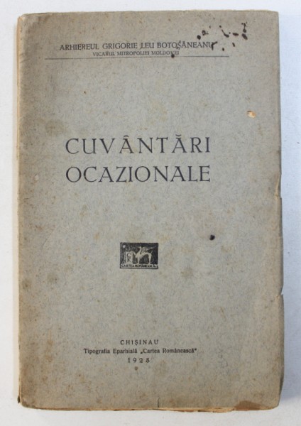 CUVANTARI OCAZIONALE de ARHIEREUL GRIGORIE LEU BOTOSANEANU - VICARUL MITROPOLIEI MOLDOVEI , 1928