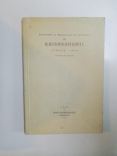 CUVANTARI SI RASPUNSURI LA INTREBARI de KRISHNAMURTI IN ITALIA  1935