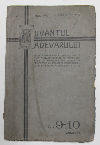 CUVANTUL ADEVARULUI - REVISTA BISERICEASCA OMILETICA PASTORALA , ANUL XVII , SEPT .- OCT. , NR. 9 - 10 , 1939