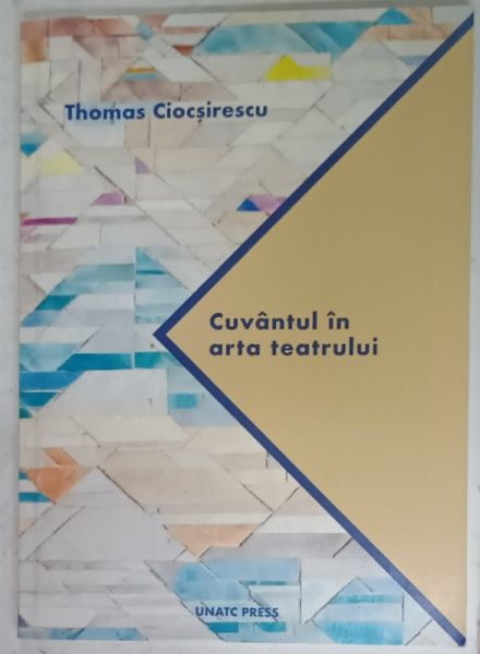 CUVANTUL IN ARTA TEATRULUI de THOMAS CIOCSIRESCU , 2018
