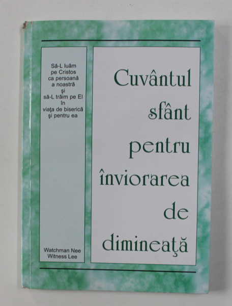 CUVANTUL SFANT PENTRU INVIORAREA DE DIMINEATA de WATCHMANN NEE si WITNESS LEE , 2018