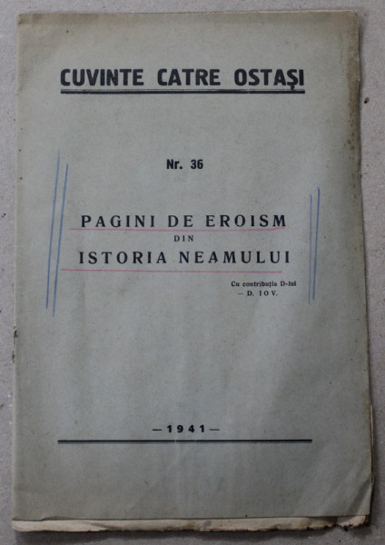 CUVINTE CATRE OSTASI , NR. 36 , PAGINI DE EROISM DIN ISTORIA NEAMULUI , 1941 , PREZINTA SUBLINIERI