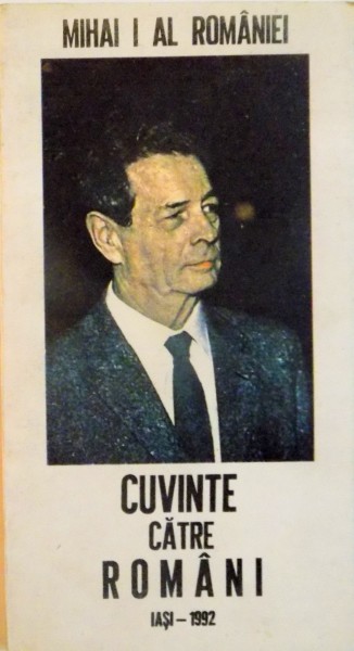 CUVINTE CATRE ROMANI de MIHAI I AL ROMANIEI, 1992